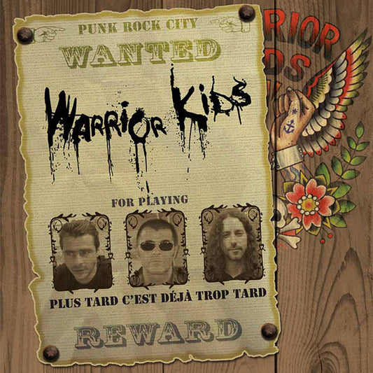 Warrior Kids "plus tard c'est deja trop tard" CD - Just €7.90! Shop now at SPIRIT OF THE STREETS Webshop